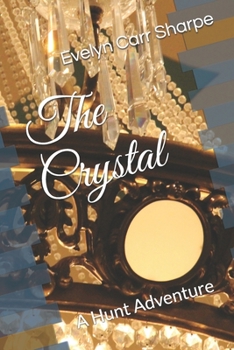 Paperback The Crystal: A Hunt Adventure Book