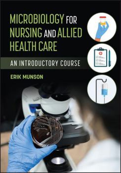 Paperback Microbiology for Nursing and Allied Health Care: An Introductory Course with Laboratory Exercises Book