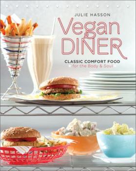 Paperback Vegan Diner: Classic Comfort Food for the Body and Soul Book