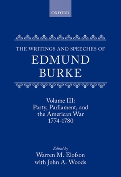 THE WRITINGS & SPEECHES OF EDMUND BURKE: VOLUME III - On the Nabob of Arcot's Debt; Speech on the Army Estimates; Reflections on the Revolution of France - Book #3 of the Writings and Speeches of Edmund Burke