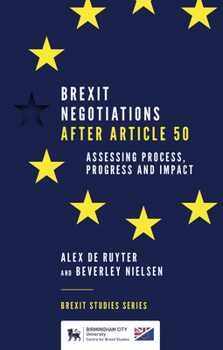 Paperback Brexit Negotiations After Article 50: Assessing Process, Progress and Impact Book
