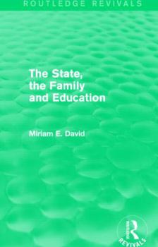 Paperback The State, the Family and Education (Routledge Revivals) Book