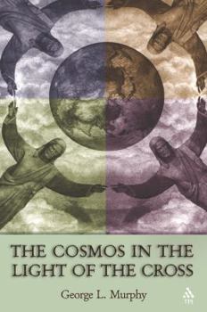 Hardcover Cosmos in the Light of the Cross Book