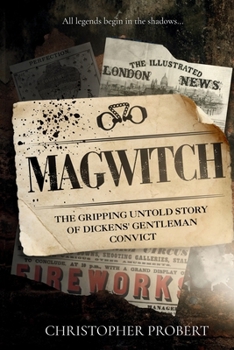 Paperback Magwitch: The gripping, untold story of Dickens' gentleman convict Book