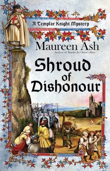 Shroud of Dishonour - Book #5 of the Templar Knight Mystery