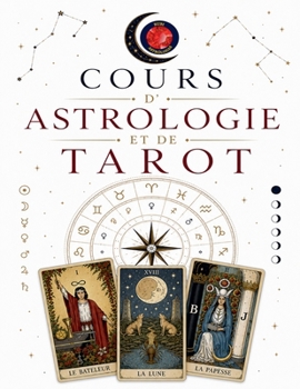 Paperback Cours d'astrologie et de Tarot [French] Book