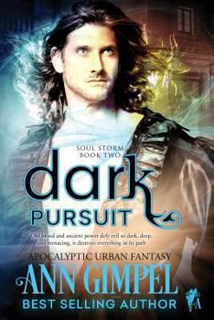 Dark Pursuit - Book #2 of the Soul Storm