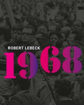 Robert Lebeck: 1968