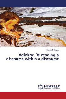 Paperback Adinkra: Re-Reading a Discourse Within a Discourse Book