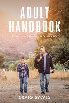 Paperback Adult Handbook: Lessons of a Father for His Favorite Son Book