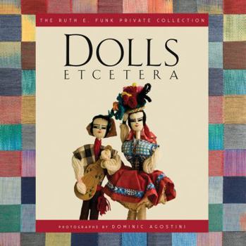 Hardcover Dolls Etcetera: The Ruth E. Funk Private Collection Book