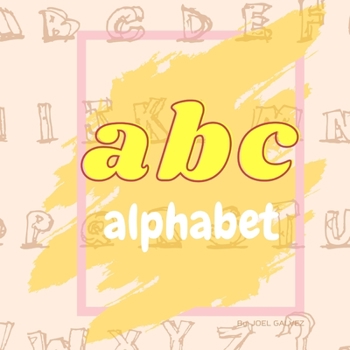 ABC Alphabet Colorful Letters from A-Z Kids Book Age 1-5