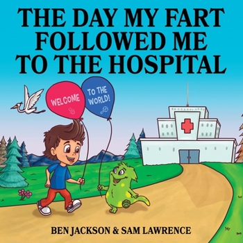 Paperback The Day My Fart Followed me to the Hospital Book