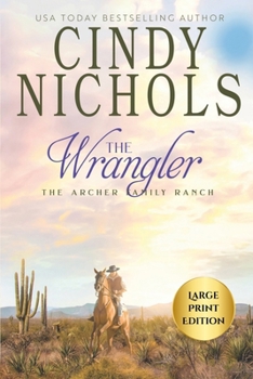 The Wrangler Large Print Edition (Archer Family Ranch)