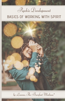 Paperback Psychic Development: Basics of Working with Spirit Book