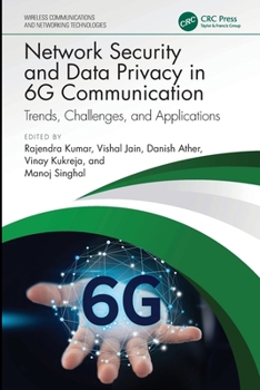 Network Security and Data Privacy in 6G Communication : Trends, Challenges, and Applications