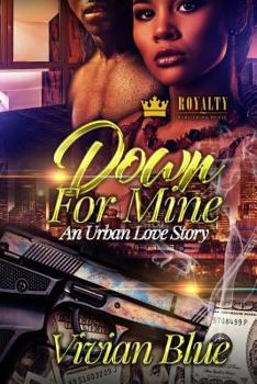 Down for Mine: an Urban Love Story