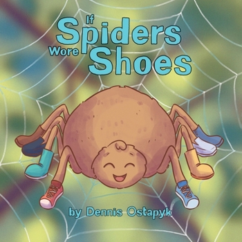 Paperback If Spiders Wore Shoes Book