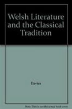 Hardcover Welsh Literature and the Classical Tradition Book