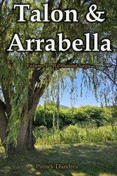 Paperback Talon & Arrabella: Volume I - Riftbound Saga (The Chronicles of Talon & Arrabella) Book