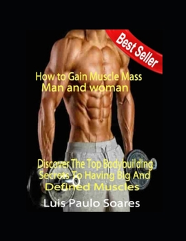 How to Gain Muscle Mass: Men and woman