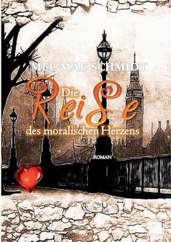 Paperback Die Reise des moralischen Herzens [German] Book