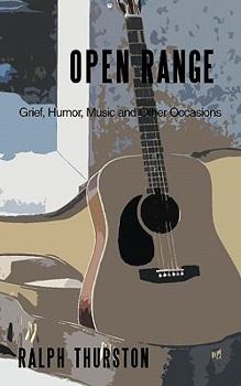 Paperback Open Range: Grief, Humor, Music and Other Occasions Book