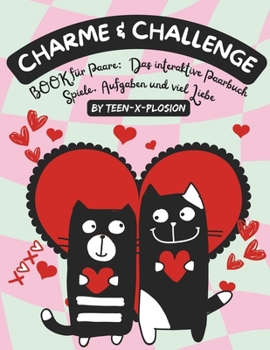 Paperback Charme & Challenge, BOOK für PAARE: Das interaktive Paarbuch - Spiele, Aufgaben und viel Liebe [German] Book