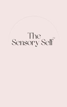 Paperback The Sensory Self: A Quiet Return to What Was Always There Book