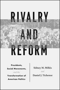 Paperback Rivalry and Reform: Presidents, Social Movements, and the Transformation of American Politics Book