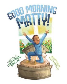 Paperback Good Morning Matty! Book