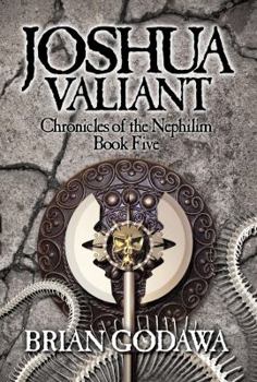 Joshua Valiant - Book #5 of the Chronicles of the Nephilim Young Adult Editions