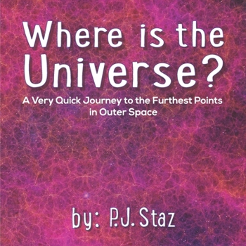 Paperback Where is the Universe?: A Very Quick Journey to the Furthest Points in Outer Space Book