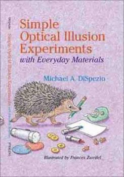 Hardcover Simple Optical Illusion Experiments with Everyday Materials Book