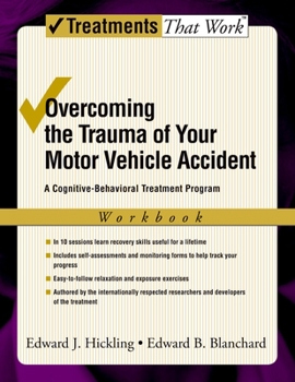 Paperback Overcoming the Trauma of Your Motor Vehicle Accident: A Cognitive-Behavioral Treatment Program Book