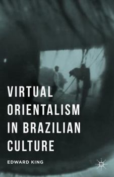 Hardcover Virtual Orientalism in Brazilian Culture Book