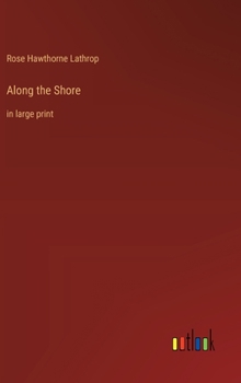 Along the Shore: in large print