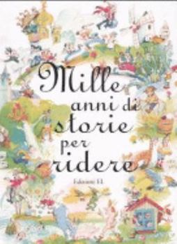 Paperback Mille anni di storie per ridere [Italian] Book