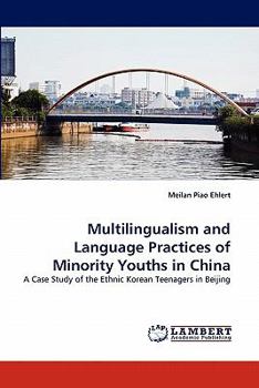 Paperback Multilingualism and Language Practices of Minority Youths in China Book