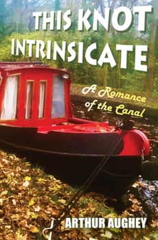 Paperback This Knot Intrinsicate: A Romance of the Canal Book