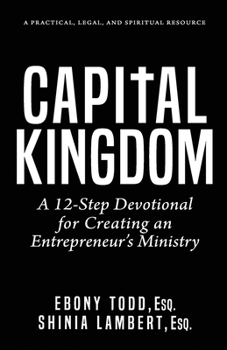 Paperback CapitalKingdom: A 12-Step Devotional for Creating an Entrepreneurs' Ministry Book