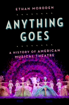 Hardcover Anything Goes: A History of American Musical Theatre Book