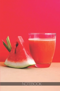 Notebook: Red watermelon cocktail with sliced watermelon [110 pages]: Red watermelon cocktail with sliced watermelon