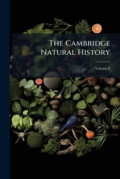 Paperback The Cambridge Natural History; Volume 8 Book