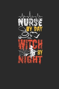 Paperback Nurse By Day Witch By Night: Graph Paper Notebook (6" x 9" - 120 pages) Halloween Themed Notebook for Gift / Daily Activity Journals / Diary Book