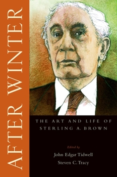 Paperback After Winter: The Art and Life of Sterling A. Brown Book