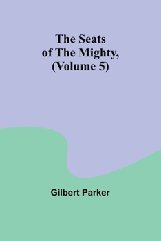 Paperback The Seats of the Mighty, (Volume 5) Book