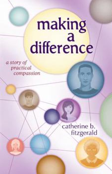 Making a Difference: A Story of Practical Compassion
