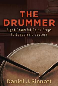 Paperback The Drummer- Eight Powerful Sales Steps to Leadership Success Book