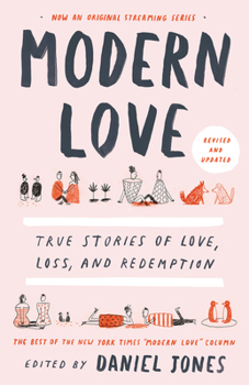 Paperback Modern Love, Revised and Updated: True Stories of Love, Loss, and Redemption Book
